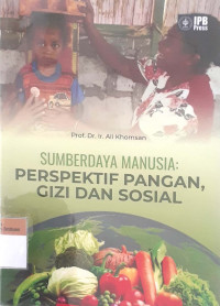 Sumberdaya manusia: perspektif pangan, gizi dan sosial