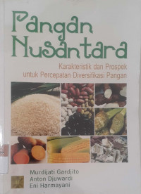 Pangan nusantara karakteristik dan prspek untuk percepatan deversifikasi pangan