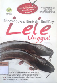 Rahasia sukses bisnis dan budi daya lele unggul