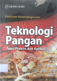 Teknologi pangan teori praktis dan aplikasi