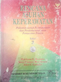 Rencana asuhan keperawatan: Pedoman untuk perencanaan dan pendokumentasian perawatan pasien