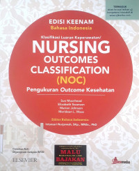 Klasifikasi luaran keperawatan/ nursing outcomes classification (NOC): Pengukuran outcome kesehatan