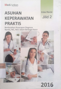 Asuhan keperawatan praktis: Berdasarkan penerapan diagnosa Nanda, NIC, NOC, dalam berbagai kasus jilid 2