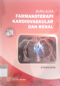 Buku ajar farmakoterapi kardiovaskular dan renal