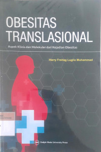 Obesitas translasional; aspek klinis dan molekuler dari kerjadian obesitas