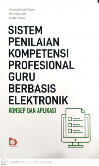 Sistem penilaian kompetensi profesional guru berbasis elektronik: konsep dan aplikasi