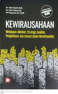 kewirausahaan: mengupas mindset, strategi, analisis, pengelolaan, dan inovasi dalam berwirausaha