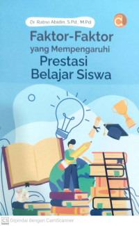 Faktor-faktor yang mempengaruhi prestasi belajar siswa