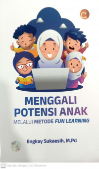 Menggali potensi anak melalui metode fun lerning