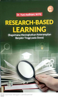 Researh-based learning (bagaimana meningkatkan keterampilan berfikir tinggi pada siswa)