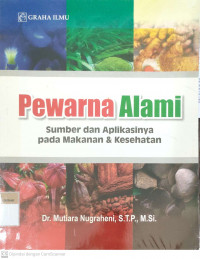 Pewarna alami sumber dan aplikasinya pada makanan & kesehtan