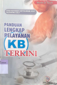 Panduan Lengkap Pelayanan KB Terkini