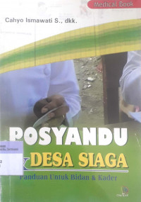 Posyandu Desa Siaga : Panduan Untuk Bidan & Kader