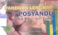 Panduan Lengkap Posyandu : Untuk Bidan dan Kader