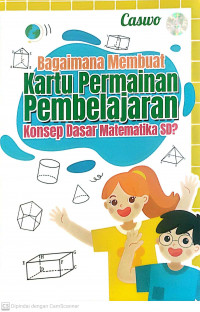 Bagaimana membuat kartu permainan pembelajaran konsep dasar matematika sd?