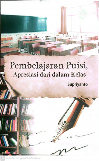 Pembelajaran puisi apresiasi dari dalam kelas