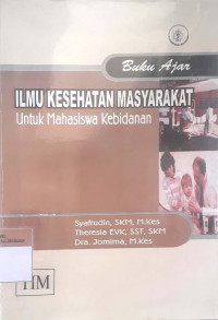 Buku ajar ilmu kesehtan masyarakat untuk mahasiswa kebidanan