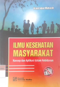 Ilmu kesehatan masyarakat konsep dan aplikasi dalam kebidanan