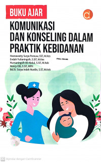 Buku ajar komunikasi dan konseling dalam praktik kebidanan