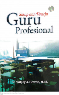 Sikap dan kinerja guru profesional
