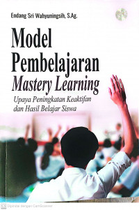 Model pembelajaran mastery learning upaya peningkatan keaktifan dan hasil belajar siswa