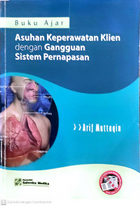 Buku ajar asuhan keperawatan klien dengan gangguan sistem pernapasan