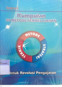 Kumpulan 40 Metode Pembelajaran untuk Revolusi Pengajaran