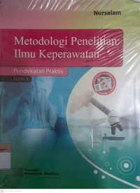 Metodologi penelitian ilmu keperawatan pendekatan praktis