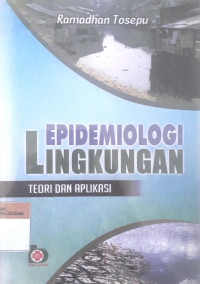 Epidemiologi lingkungan teori dan aplikasi