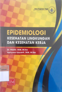 Epidemiologi kesehatan lingkungan dan kesehatan kerja