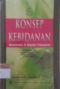 Konsep kebidanan: Manajemen & standar pelayanan