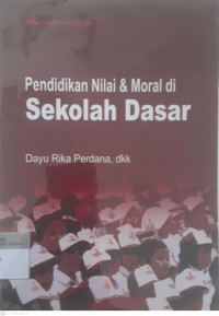 Pendidikan nilai & moral sekolah dasar