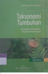 Taksonomi tumbuhan : schizophyta, thallophyta, bryphyta, pteridophyta