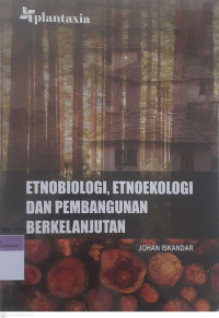 Etnobiologi, etnoekologi, dan pembangunan berkelanjutan