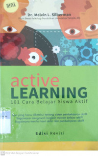 Active Learning : 101 Cara Belajar Siswa Aktif