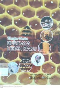 Kumpas tuntas budidaya lebah madu