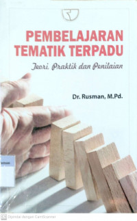 Pembelajaran Tematik Terpadu : Teori, Praktik dan Penilaian