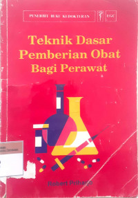 Teknik dasar pemberian obat bagi perawat