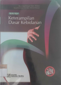 Buku ajar keterampilan dasar kebidanan