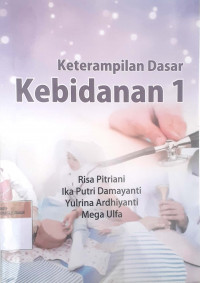 Keterampilan dasar kebidanan 1