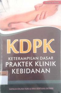 KDPK keterampilan dasar praktek klinik kebidanan