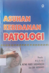 Asuhan kebidanan patologi