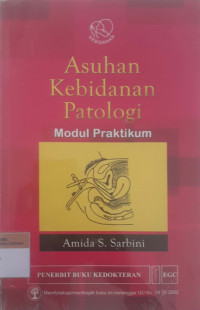 Asuhan kebidanan patologi modul pratikum