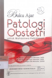 Buku ajar patologi obstetri: Untuk mahasiswa kebidanan