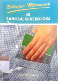 Belajar merawat di bangsal ginekologi