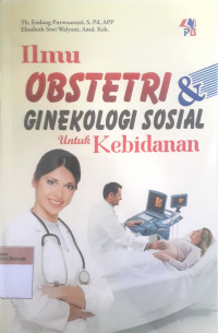 Ilmu obstetri ginekologi sosial untuk kebidanan