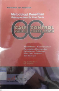 Metodologi penelitian retrospective/expost facto case control causal correlation