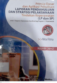 Prinsip dasar dan aplikasi penulisan laporan pendahuluan dan strategi pelaksanaan tindakan keperawatan