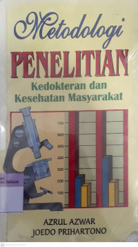 Metodologi penelitian kedokteran dan kesehatan masyarakat