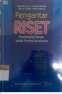 Pengantar riset pendekatan ilmiah untuk profesi kesehatan